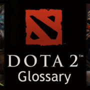 Dota 2 Terminology / Glossary